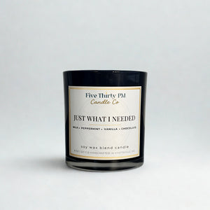 Just What I Needed candle by Five Thirty PM Candle Co® in a black glass jar with milk, peppermint, vanilla, and chocolate fragrance notes.