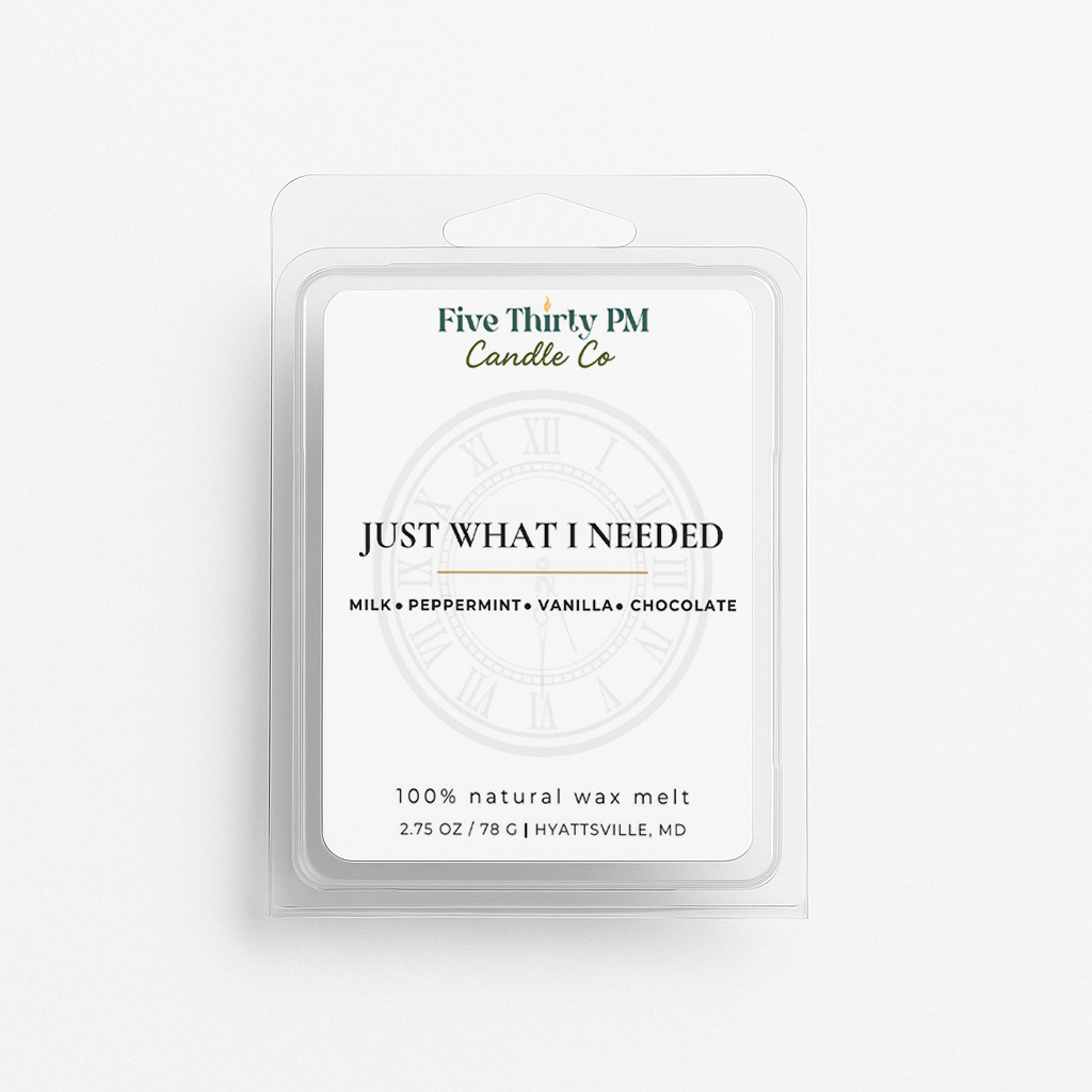 Just What I Needed wax melt clamshell by Five Thirty PM Candle Co®, featuring cool peppermint, creamy milk, vanilla, and smooth chocolate for a sweet, refreshing home fragrance.