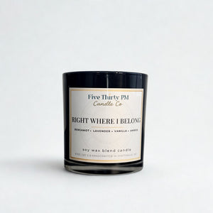 Right Where I Belong candle by Five Thirty PM Candle Co® in a black glass jar with bergamot, lavender, vanilla, and amber fragrance notes.